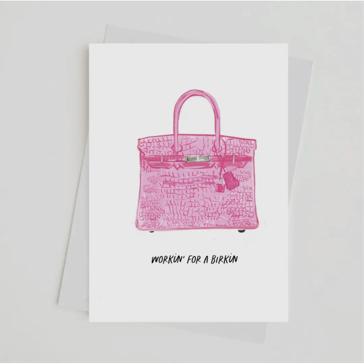 Workin' For A Birkin Card