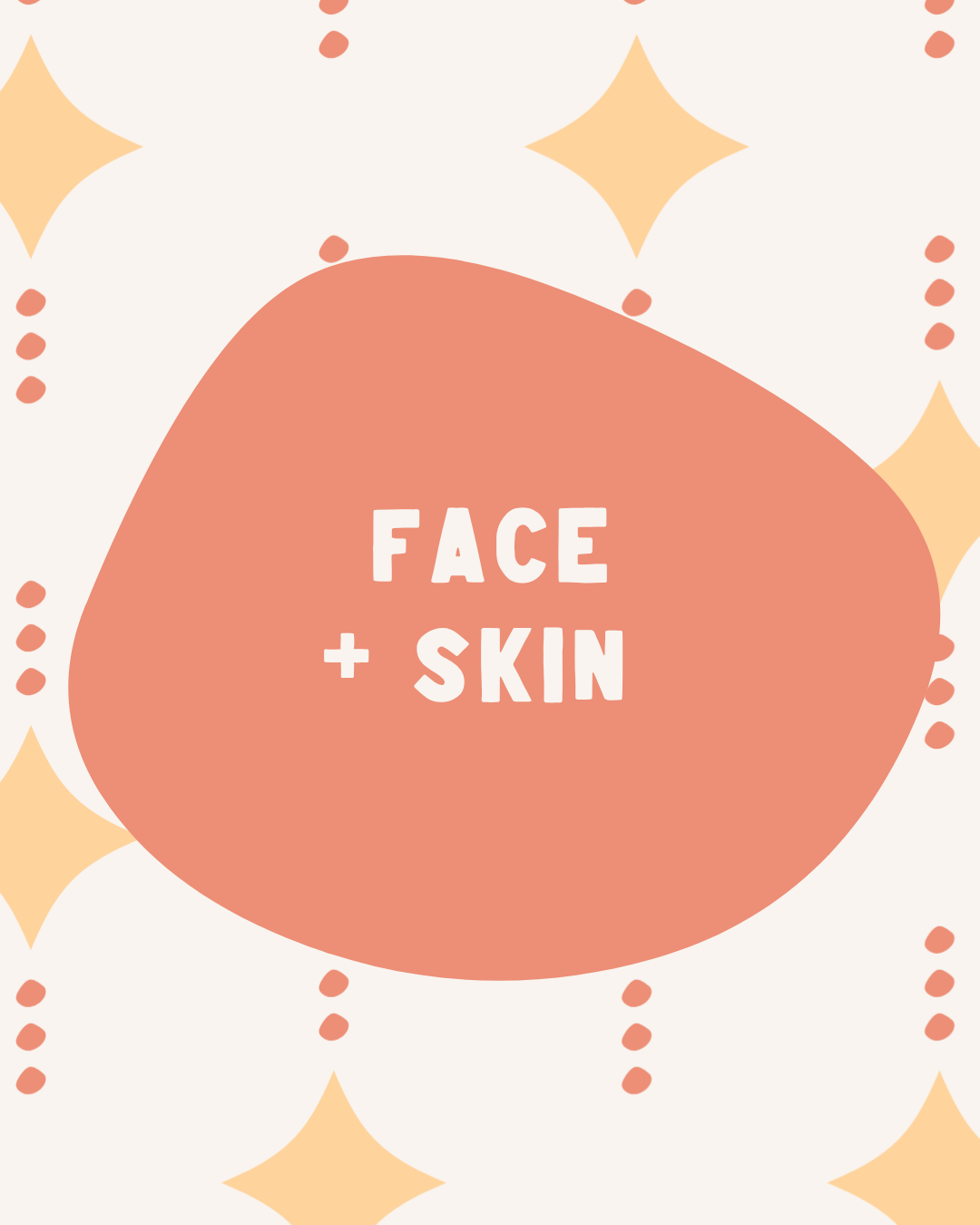 FACE + SKIN