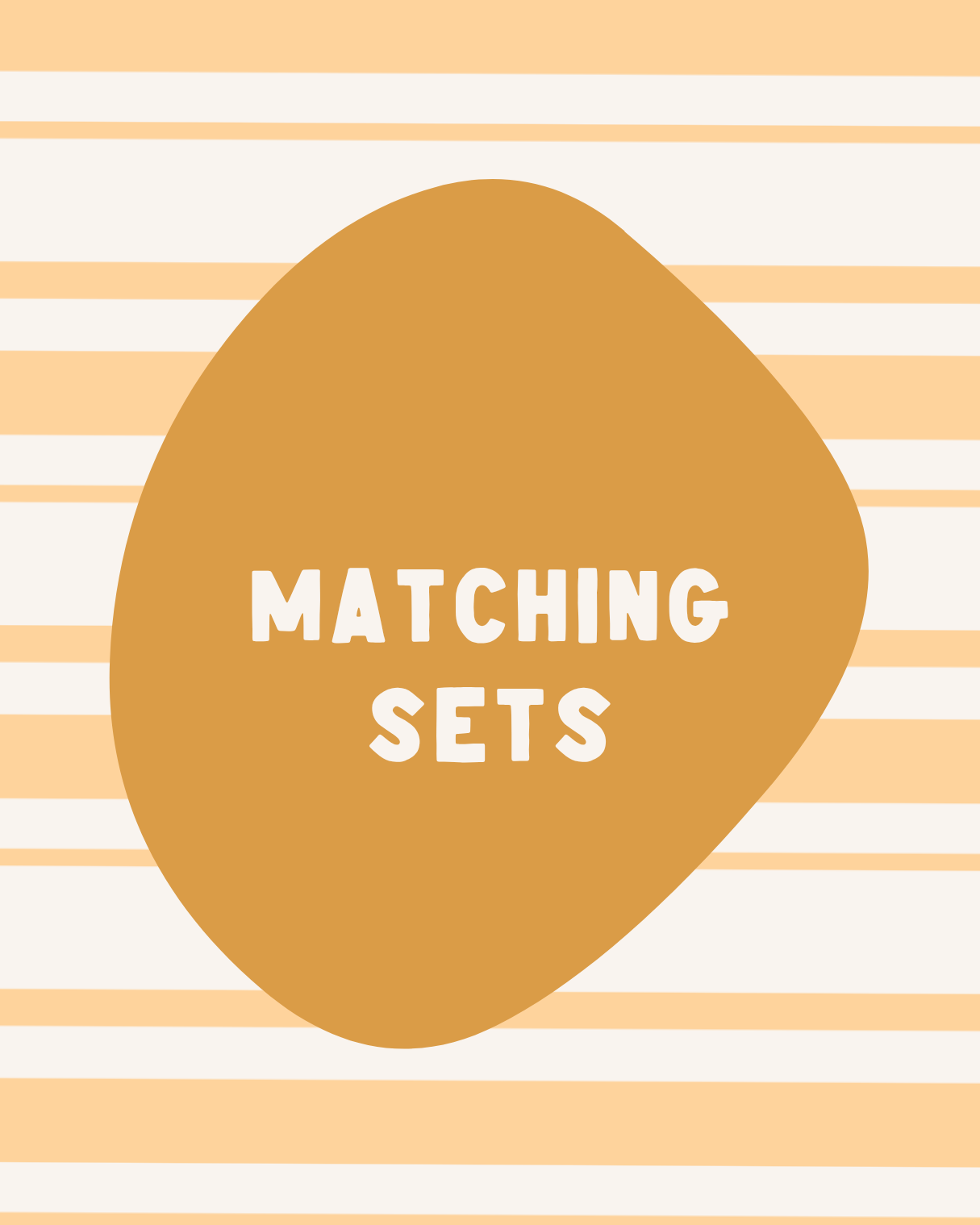 MATCHING SETS