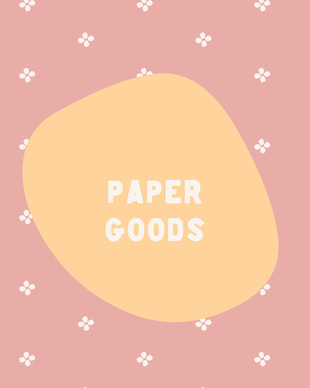 PAPER GOODS
